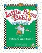 Carolyn Larsen, Carolyn/ Turk Larsen, Caron Turk - Little Boys Bible Storybook for Fathers and Sons