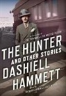 Dashiell Hammett, Richard Layman, Julie M. Rivett - The Hunter and Other Stories