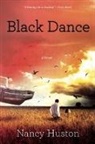 Nancy Huston, NANCY HUSTON - Black Dance
