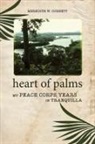 Meredith W. Cornett - Heart of Palms: My Peace Corps Years in Tranquilla