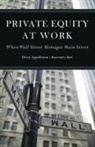 Eileen Appelbaum, Eileen/ Batt Appelbaum, Rosemary Batt - Private Equity at Work