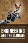 Jonathan Bartlett, Mark Hall, Dominic Halsmer - Engineering and the Ultimate