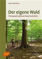 Peter Wohlleben - Der eigene Wald