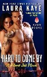 Laura Kaye - Hard to Come By