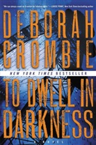 Deborah Crombie - To Dwell in Darkness