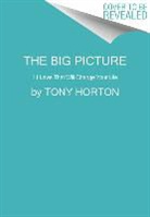Denis Faye, Tony Horton, Horton Tony - The Big Picture