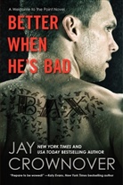 Jay Crownover, Crownover Jay - Better When He's Bad