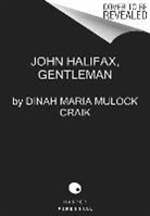 Dinah Maria Mulock Craik, Dinah Maria Mulock Van Booy Craik, Dinah Maria Mulock, Simon Van Booy, Van Booy Simon - John Halifax, Gentleman