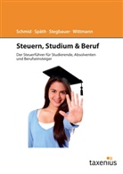 Pete Schmid, Peter Schmid, Thoma Späth, Thomas Späth, Michaela Stegbauer, Michaela u Stegbauer... - Steuern, Studium & Beruf