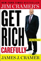 James Cramer, James J Cramer, James J. Cramer - Jim Cramer's Get Rich Carefully
