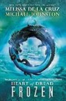 Melissa de la Cruz, Melissa/ Johnston De la Cruz, Michael Johnston - Heart of Dread: Frozen