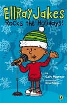Brian Biggs, Sally Warner, Sally/ Biggs Warner, Brian Biggs - EllRay Jakes Rocks the Holidays!