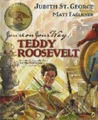 Judith St George, Judith/ Faulkner St. George, Matt Faulkner - You're on Your Way, Teddy Roosevelt