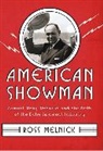 Ross Melnick, Ross (Postdoctoral Fellow Melnick, Melnick Ross, Ross Melnick - American Showman