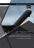 Richard Vahrenkamp - Globale Luftfrachtnetzwerke Laufzeiten und Struktur