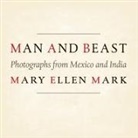 Melissa Harris, Mary Ellen Mark, Mary Ellen Harris Mark - Man and Beast