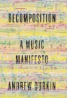 Andrew Durkin - Decomposition