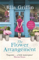 Ella Griffin - The Flower Arrangement