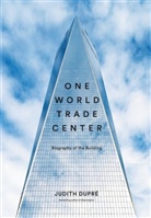 Judith Dupre, Judith Dupré - One World Trade Center