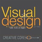 Jim Krause - Visual Design : Ninety-Five Things You Need to Know. Told in