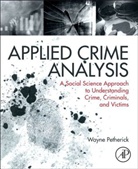 Wayne Petherick, Wayne (Associate Professor of Criminolo Petherick, Wayne (Associate Professor of Criminology Petherick, Wayne (Bond University Petherick, Wayne (PhD Associate Professor of Criminology Faculty of Society and Design Bond University Petherick, Wayne (PhD&lt;br&gt;Associate Professor of Criminology&lt;br&gt;Faculty of Society and Design&lt;br&gt;Bond University Petherick... - Applied Crime Analysis
