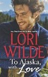 Lori Wilde - To Alaska, With Love