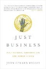 John Ruggie, John Gerard Ruggie - Just Business