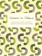 Sheila Heti, Sheila/ Julavits Heti, Heidi Julavits, Leanne Shapton, Sheila Heti - Women in Clothes