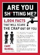 Cary McNeal, McNeal Cary, Cary NcNeal - Are You Sh*tting Me?