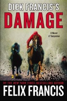Felix Francis - Dick Francis's Damage