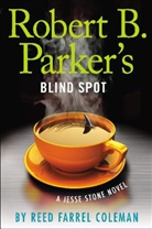 Reed Farrel Coleman - Robert B. Parker's Blind Spot
