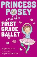 Stephanie Greene, Stephanie/ Sisson Greene, Stephanie Roth Sisson - Princess Posey and the First Grade Ballet