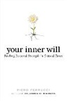 Piero Ferrucci - Your Inner Will