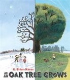 G Brian Karas, G. Brian Karas, G. Brian/ Karas Karas, G.Brian Karas, G. Brian Karas - As an Oak Tree Grows