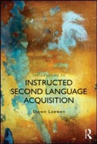 Shawn Loewen, Shawn (Michigan State University Loewen - Introduction to Instructed Second Language Acquisition