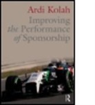 Ardi Kolah, Ardi (Henley Business School Kolah, Kolah Ardi - Improving the Performance of Sponsorship