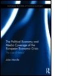 Julien Mercille, Julien (University College Dublin) Mercille, Mercille Julien - Political Economy and Media Coverage of the European Economic Crisis
