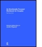 Jennifer Fitzgerald, Jennifer (University of Queensland Fitzgerald, A. Veronica Kallos-Lilly, A. Veronica Fitzgerald Kallos-Lilly, Veronica Kallos-Lilly, Veronica (Vancouver Couple &amp; Family Kallos-Lilly... - Emotionally Focused Workbook for Couples