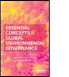 Jean-Frederic Morin, Jean-frederic (EDT)/ Orsini Morin, Jean-Frederic (Universite Libre De Bruxelle Morin, Jean-Frederic Orsini Morin, Jean-Frederic Morin, Jean-Frederic (Universite Libre de Bruxelles Morin... - Essential Concepts of Global Environmental Governance