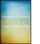 John R. Hollenbeck, John R. (Michigan State University Hollenbeck, Hollenbeck John R., John A. Wagner, John A Wagner III, John A. Wagner III... - Organizational Behavior