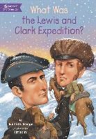 Tim Foley, Judith St. George, Judith St George, Judith St. George, Judith/ Foley St. George, Judith St.George... - What Was the Lewis and Clark Expedition?