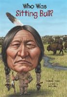 Jim Eldridge, Nancy Harrison, Janet Pascal, Stephanie Spinner, Stephanie/ Eldridge Spinner, Who HQ... - Who Was Sitting Bull?