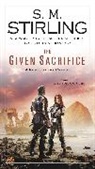 S M Stirling, S. M. Stirling - The Given Sacrifice