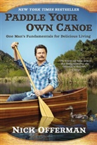 Nick Offerman - Paddle Your Own Canoe