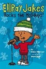 Brian Biggs, Sally Warner, Sally/ Biggs Warner, Brian Biggs - Ellray Jakes Rocks the Holidays!