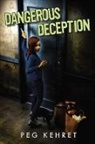 Peg Kehret - Dangerous Deception