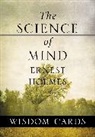 Ernest Holmes, Dave Walker - The Science of Mind Wisdom Cards