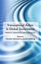 Christer Joensson, Christer Jonsson, Christe Jönsson, Christer Jönsson, Jonas Tallberg, C. Jonsson... - Transnational Actors in Global Governance