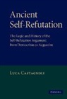 Luca Castagnoli, Luca (Lecturer in Ancient Philosophy Castagnoli, Castagnoli Luca - Ancient Self-Refutation