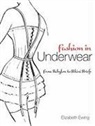 Elizabeth Ewing, Jean Webber - Fashion in Underwear